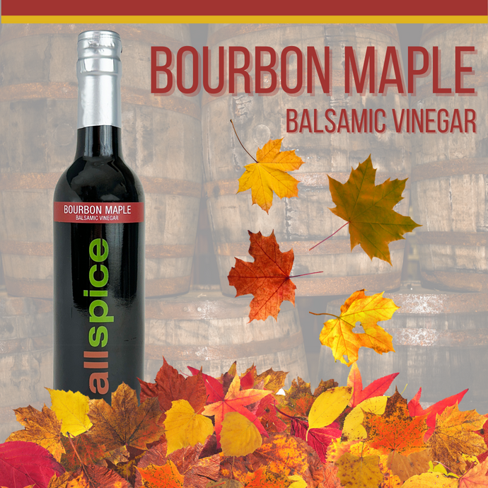 Spotlight Spice: Bourbon Maple Balsamic Vinegar